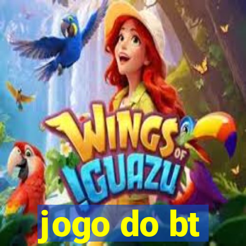 jogo do bt